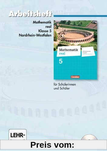 Mathematik real - Differenzierende Ausgabe Nordrhein-Westfalen: 5. Schuljahr - Arbeitsheft mit eingelegten Lösungen und CD-ROM